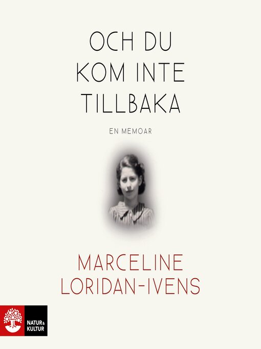 Titeldetaljer för Och du kom inte tillbaka av Marceline Loridan-Ivens - Tillgänglig